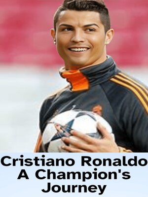 cover image of Cristiano Ronaldo a Champion's Journey